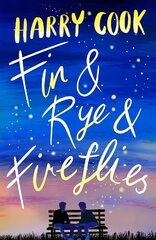 Fin & Rye & Fireflies цена и информация | Книги для подростков и молодежи | 220.lv