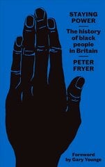 Staying Power: The History of Black People in Britain 3rd edition цена и информация | Исторические книги | 220.lv
