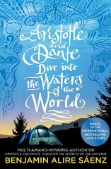 Aristotle and Dante Dive Into the Waters of the World: The highly anticipated sequel to the multi-award-winning international bestseller Aristotle and Dante Discover the Secrets of the Universe cena un informācija | Grāmatas pusaudžiem un jauniešiem | 220.lv