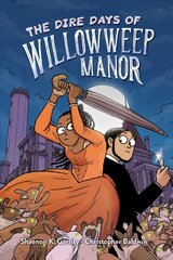 Dire Days of Willowweep Manor cena un informācija | Grāmatas pusaudžiem un jauniešiem | 220.lv