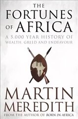 Fortunes of Africa: A 5,000 Year History of Wealth, Greed and Endeavour cena un informācija | Vēstures grāmatas | 220.lv