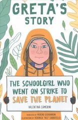 Greta's Story: The Schoolgirl Who Went On Strike To Save The Planet cena un informācija | Grāmatas pusaudžiem un jauniešiem | 220.lv