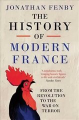 History of Modern France: From the Revolution to the War with Terror cena un informācija | Vēstures grāmatas | 220.lv