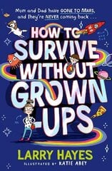 How to Survive Without Grown-Ups цена и информация | Книги для подростков  | 220.lv