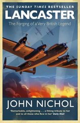Lancaster: The Forging of a Very British Legend cena un informācija | Vēstures grāmatas | 220.lv