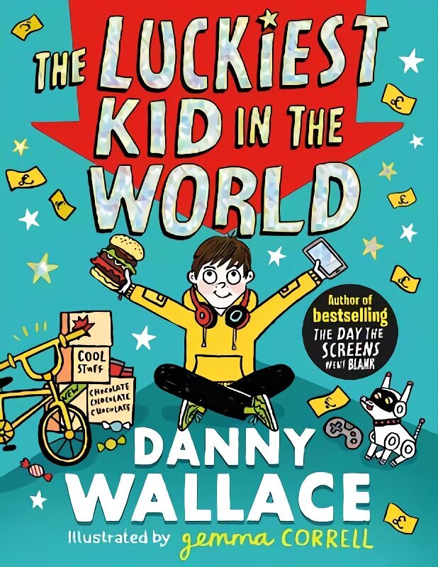 Luckiest Kid in the World: The brand-new comedy adventure from the author of The Day the Screens Went Blank cena un informācija | Grāmatas pusaudžiem un jauniešiem | 220.lv