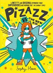 Pizazz vs The New Kid: The super awesome new superhero series! cena un informācija | Grāmatas pusaudžiem un jauniešiem | 220.lv