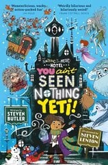 You Ain't Seen Nothing Yeti! цена и информация | Книги для подростков и молодежи | 220.lv