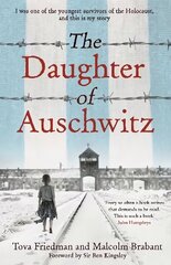 Daughter of Auschwitz: The heartbreaking true story of courage, resilience and survival, reaching millions via TikTok цена и информация | Исторические книги | 220.lv