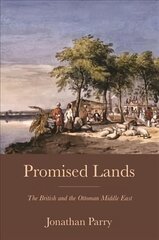 Promised Lands: The British and the Ottoman Middle East цена и информация | Исторические книги | 220.lv