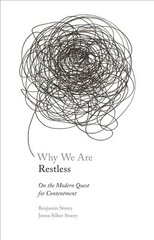 Why We Are Restless: On the Modern Quest for Contentment cena un informācija | Vēstures grāmatas | 220.lv