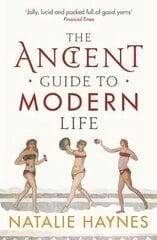 Ancient Guide to Modern Life Main цена и информация | Исторические книги | 220.lv