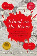 Blood on the River: A Chronicle of Mutiny and Freedom on the Wild Coast Main цена и информация | Исторические книги | 220.lv