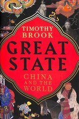 Great State: China and the World Main цена и информация | Исторические книги | 220.lv