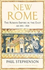 New Rome: The Roman Empire in the East, AD 395 - 700 Main cena un informācija | Vēstures grāmatas | 220.lv