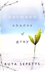 Between Shades Of Gray цена и информация | Книги для подростков и молодежи | 220.lv