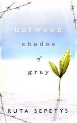 Between Shades Of Gray цена и информация | Книги для подростков и молодежи | 220.lv