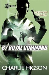 Young Bond: By Royal Command 5th edition cena un informācija | Grāmatas pusaudžiem un jauniešiem | 220.lv