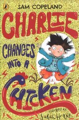 Charlie Changes Into a Chicken цена и информация | Книги для подростков  | 220.lv