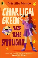Dream Team: Charligh Green vs. The Spotlight cena un informācija | Grāmatas pusaudžiem un jauniešiem | 220.lv