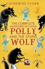 Complete Adventures of Clever Polly and the Stupid Wolf цена и информация | Книги для подростков и молодежи | 220.lv