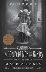 Conference of the Birds: Miss Peregrine's Peculiar Children cena un informācija | Grāmatas pusaudžiem un jauniešiem | 220.lv