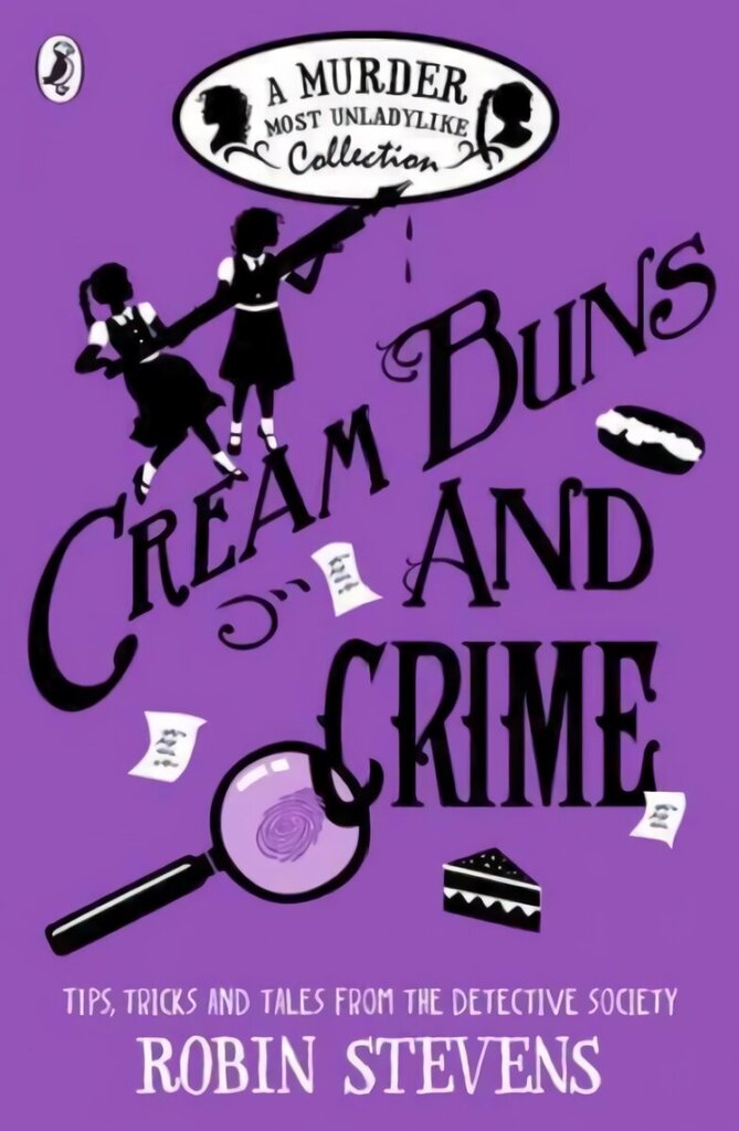 Cream Buns and Crime: Tips, Tricks and Tales from the Detective Society цена и информация | Grāmatas pusaudžiem un jauniešiem | 220.lv