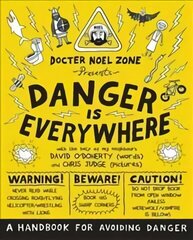 Danger Is Everywhere: A Handbook for Avoiding Danger cena un informācija | Grāmatas pusaudžiem un jauniešiem | 220.lv