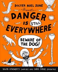 Danger is Still Everywhere: Beware of the Dog (Danger is Everywhere book 2) 2nd edition cena un informācija | Grāmatas pusaudžiem un jauniešiem | 220.lv