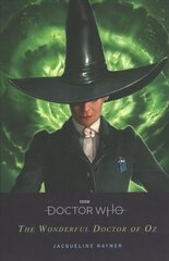 Doctor Who: The Wonderful Doctor of Oz: The Doctor of Oz цена и информация | Книги для подростков и молодежи | 220.lv