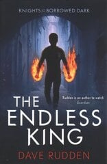 Endless King (Knights of the Borrowed Dark Book 3) cena un informācija | Grāmatas pusaudžiem un jauniešiem | 220.lv
