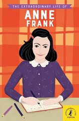 Extraordinary Life of Anne Frank цена и информация | Книги для подростков и молодежи | 220.lv