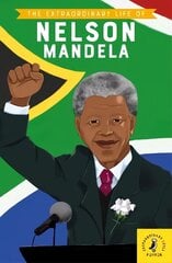 Extraordinary Life of Nelson Mandela cena un informācija | Grāmatas pusaudžiem un jauniešiem | 220.lv