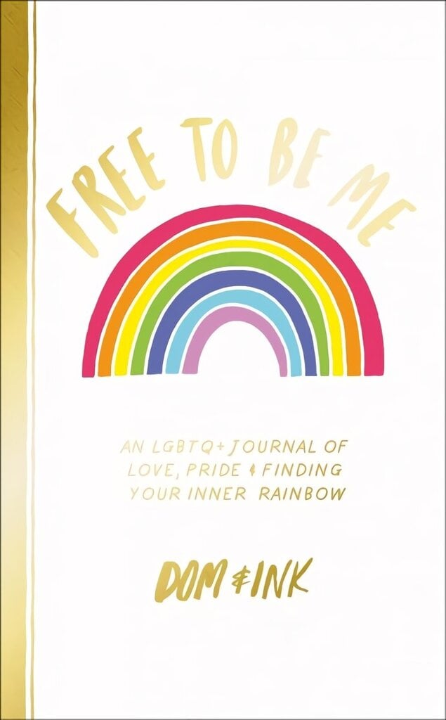 Free To Be Me: An LGBTQplus Journal of Love, Pride and Finding Your Inner Rainbow cena un informācija | Grāmatas pusaudžiem un jauniešiem | 220.lv