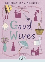 Good Wives cena un informācija | Grāmatas pusaudžiem un jauniešiem | 220.lv