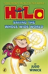 Hilo: Saving the Whole Wide World (Hilo Book 2) цена и информация | Книги для подростков и молодежи | 220.lv