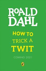 How to Trick a Twit цена и информация | Книги для подростков и молодежи | 220.lv