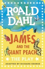 James and the Giant Peach: The Play cena un informācija | Grāmatas pusaudžiem un jauniešiem | 220.lv
