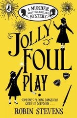 Jolly Foul Play: A Murder Most Unladylike Mystery cena un informācija | Grāmatas pusaudžiem un jauniešiem | 220.lv