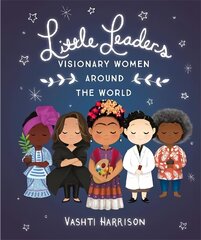 Little Leaders: Visionary Women Around the World цена и информация | Книги для подростков и молодежи | 220.lv