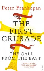 First Crusade: The Call from the East cena un informācija | Vēstures grāmatas | 220.lv