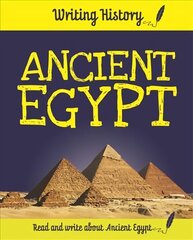 Writing History: Ancient Egypt cena un informācija | Grāmatas pusaudžiem un jauniešiem | 220.lv
