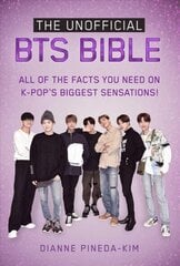 Unofficial BTS Bible: All of the Facts You Need on K-Pop's Biggest Sensations! cena un informācija | Grāmatas pusaudžiem un jauniešiem | 220.lv