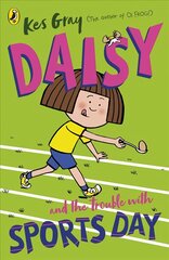 Daisy and the Trouble with Sports Day cena un informācija | Grāmatas pusaudžiem un jauniešiem | 220.lv