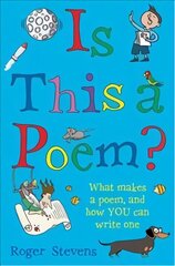 Is This a Poem?: What makes a poem, and how YOU can write one cena un informācija | Grāmatas pusaudžiem un jauniešiem | 220.lv