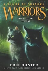 Warriors: A Vision of Shadows #6: The Raging Storm 6th edition cena un informācija | Grāmatas pusaudžiem un jauniešiem | 220.lv