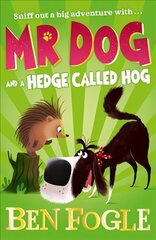 Mr Dog and a Hedge Called Hog cena un informācija | Grāmatas pusaudžiem un jauniešiem | 220.lv