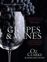 Grapes & Wines: A comprehensive guide to varieties and flavours cena un informācija | Pavārgrāmatas | 220.lv