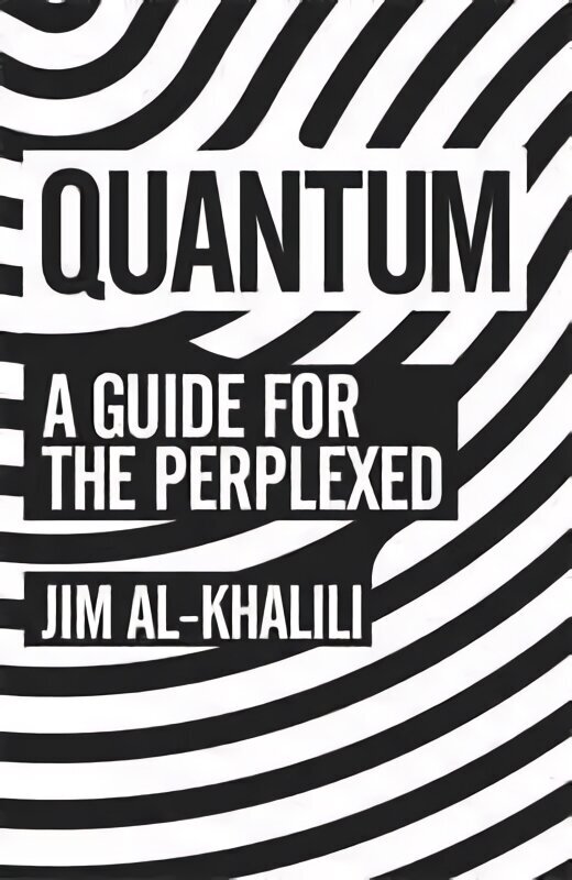 Quantum: A Guide For The Perplexed cena un informācija | Izglītojošas grāmatas | 220.lv