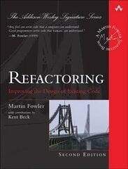 Refactoring: Improving the Design of Existing Code 2nd edition cena un informācija | Ekonomikas grāmatas | 220.lv